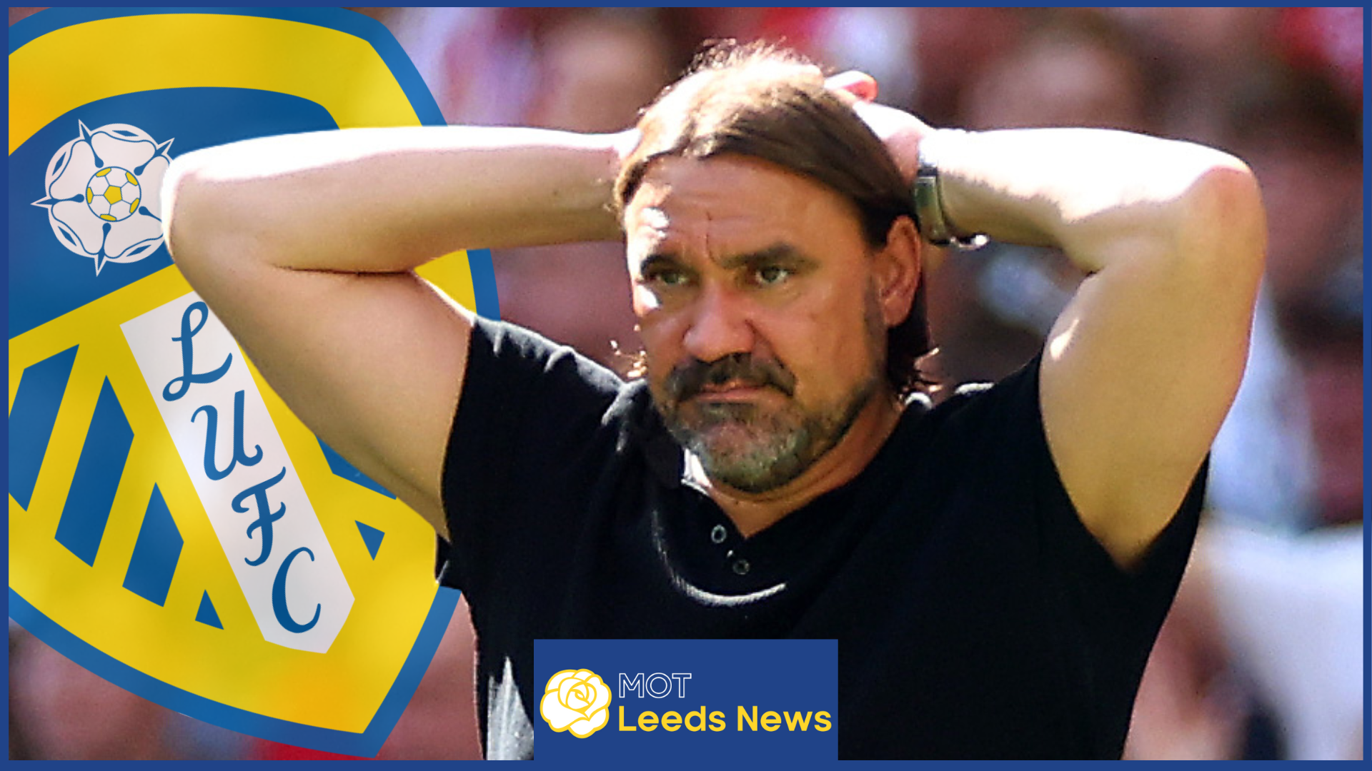 JUST IN: Leeds Boss Daniel Farke drastically chase and confirm against the….