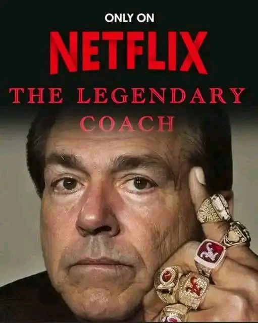 BREAKING NEWS: Netflix Releases Highly Anticipated Documentary on Alabama’s Nick Saban, Titled *“THE LEGENDARY COACH”*, To Be Released on 25th of….. Read full epic news details below….